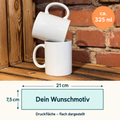 Keramiktasse ca. 325 ml – Dein Wunschmotiv auf 21 × 7,5 cm Druckfläche